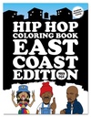 Hip Hop Coloring Book: East Coast Edition