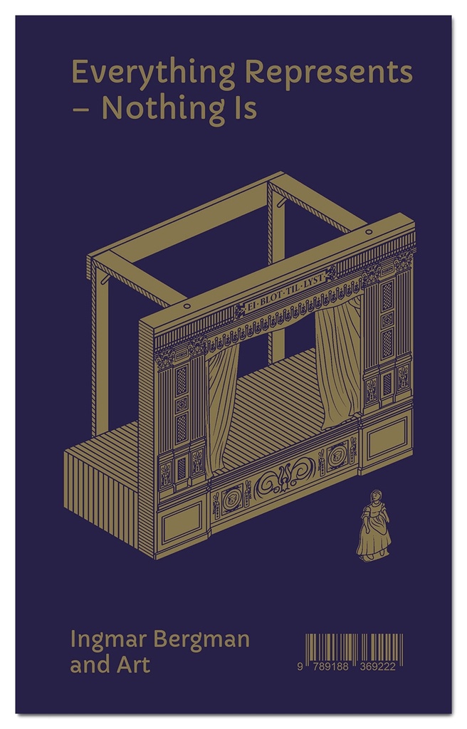 Allting föreställer – ingenting är. Ingmar Bergman och konsten 