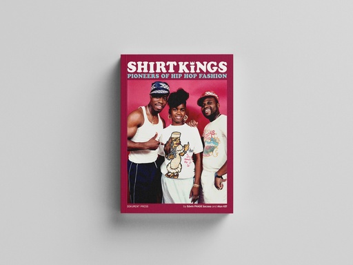 [9789188369789] Shirt Kings: Pioneers of Hip Hop Fashion