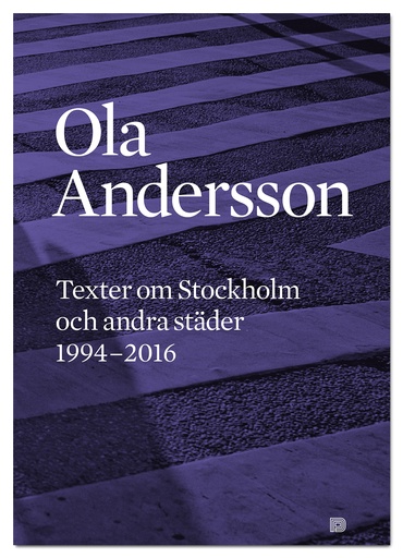 [9789185639953] Texter om Stockholm och andra städer 1994 - 2016